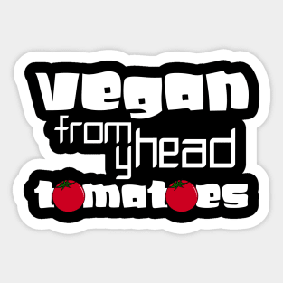 vegan from my head tomatoes Sticker